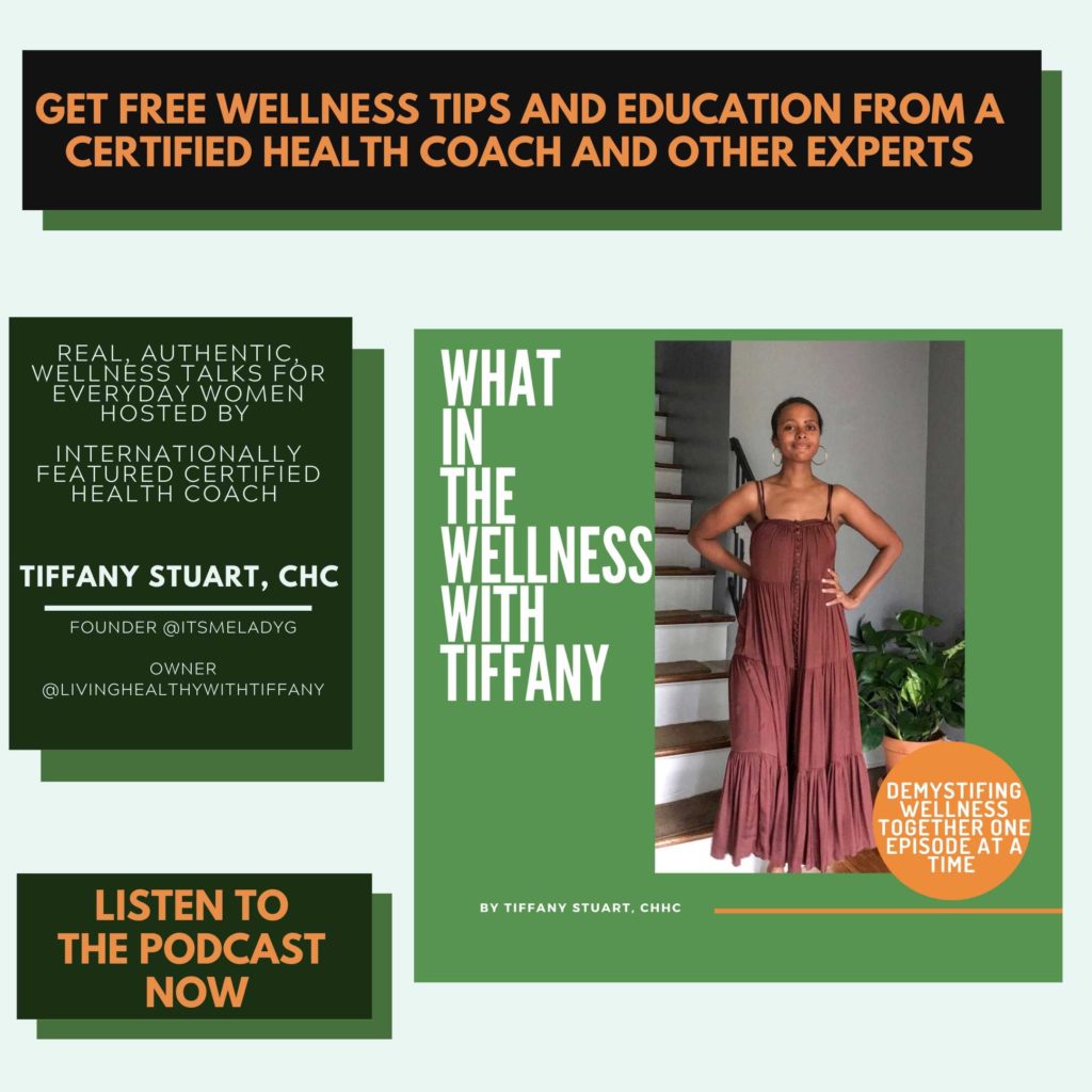 what-in-the-wellness-with-tiffany-podcast-itsmeladyg-health-coach