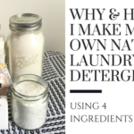 Why & How I Make My Own Natural Laundry Detergent