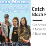 Moms In Business on Black Pill Radio: Listen To My Interview On Life, Health, and Business