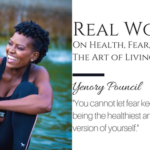 Real Women On Health, Fear, And The Art Of Living Well: Yenory Pouncil