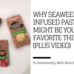 Why Seaweed Infused Pasta Might Be Your Next Favorite Thing! (In Partnership With Blue Evolution)
