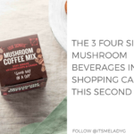 The 3 Four Sigmatic Mushroom Beverages In My Shopping Cart Right This Second