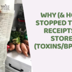 Why (& How) I Stopped Taking Receipts At Stores | Toxins, BPA, BPS