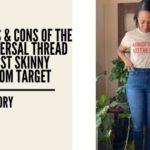 The Pros & Cons of The Amazingly Stylish $25 High Rise Skinny Jeans From Target