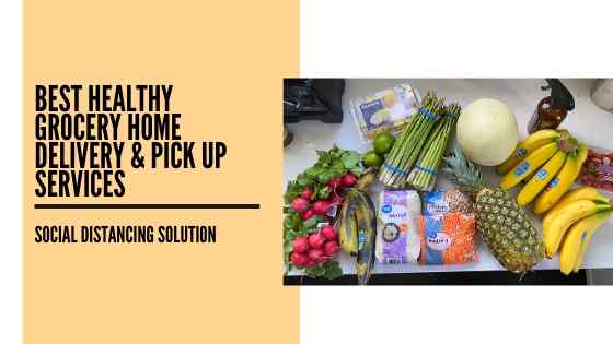 best healthy home delivery grocery services pickup