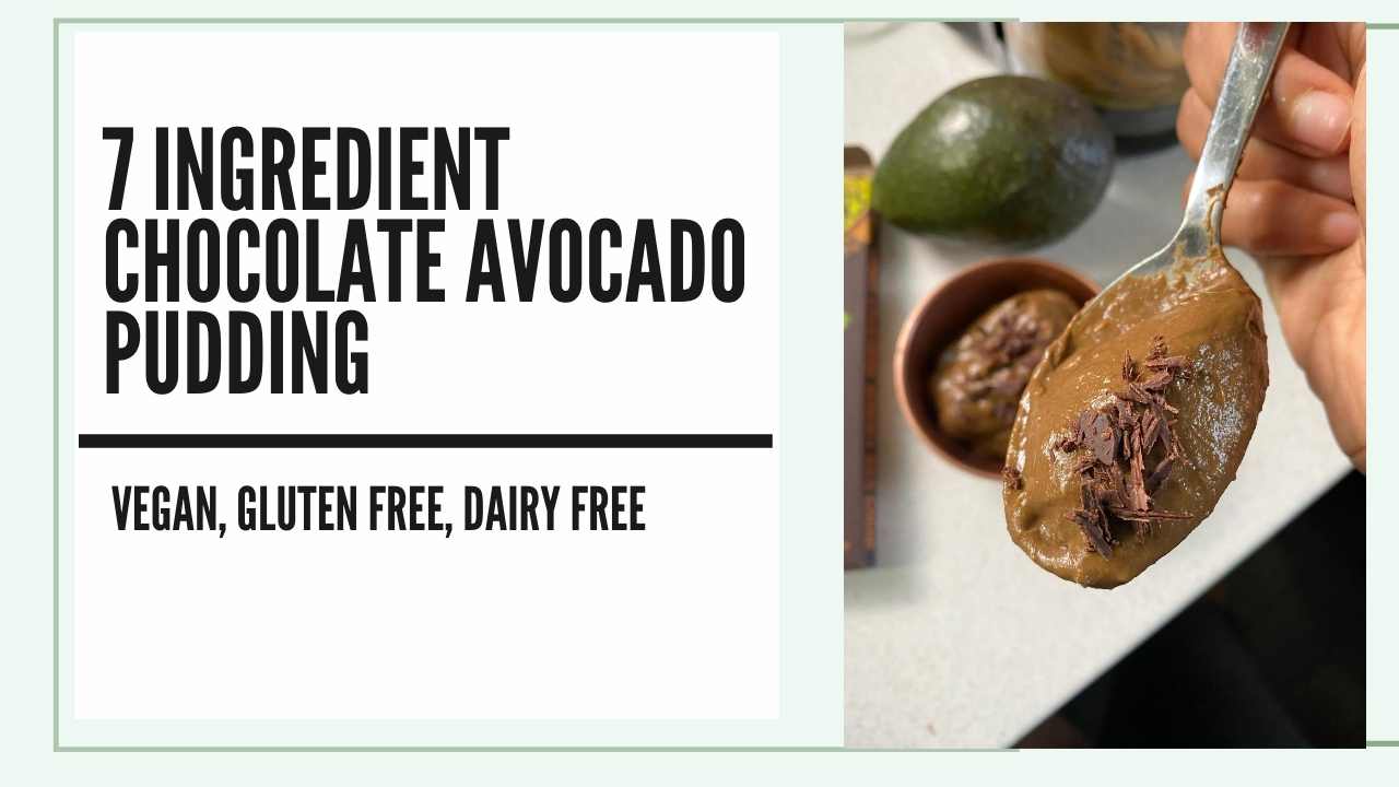 7 ingredient chocolate avocado pudding vegan gluten free dairy free