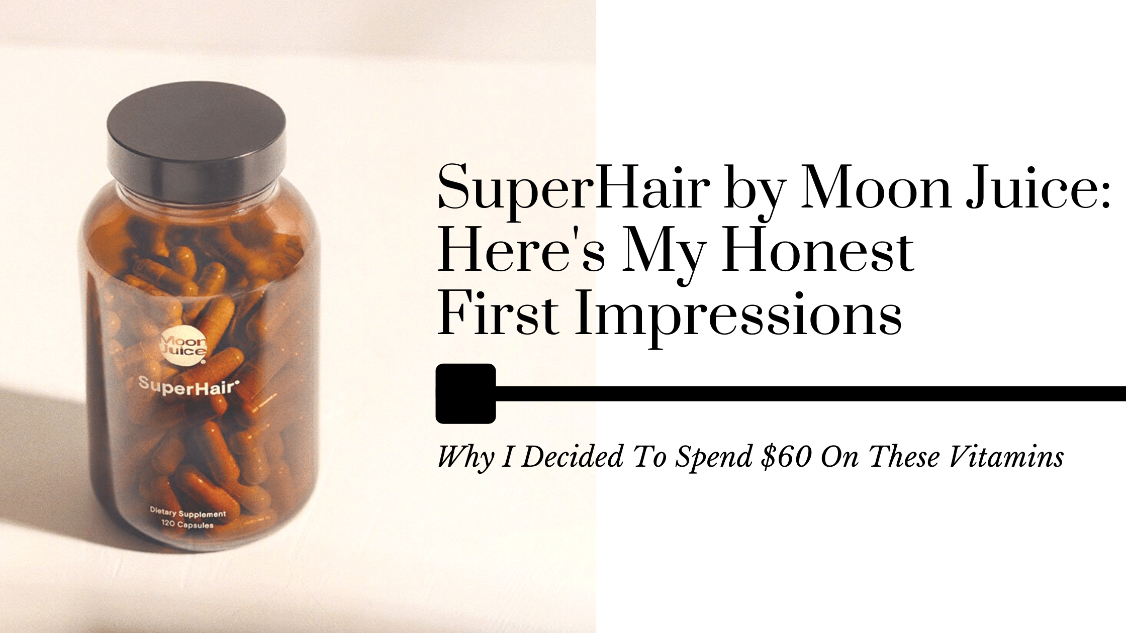 SuperHair By Moon Juice: Is It Really Worth It? (2022) - SuperHair By Moon Juice: Is It Really Worth It? (2022) -