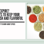 Do Spices Expire? 3 Best Ways To Keep Your Spices Fresh