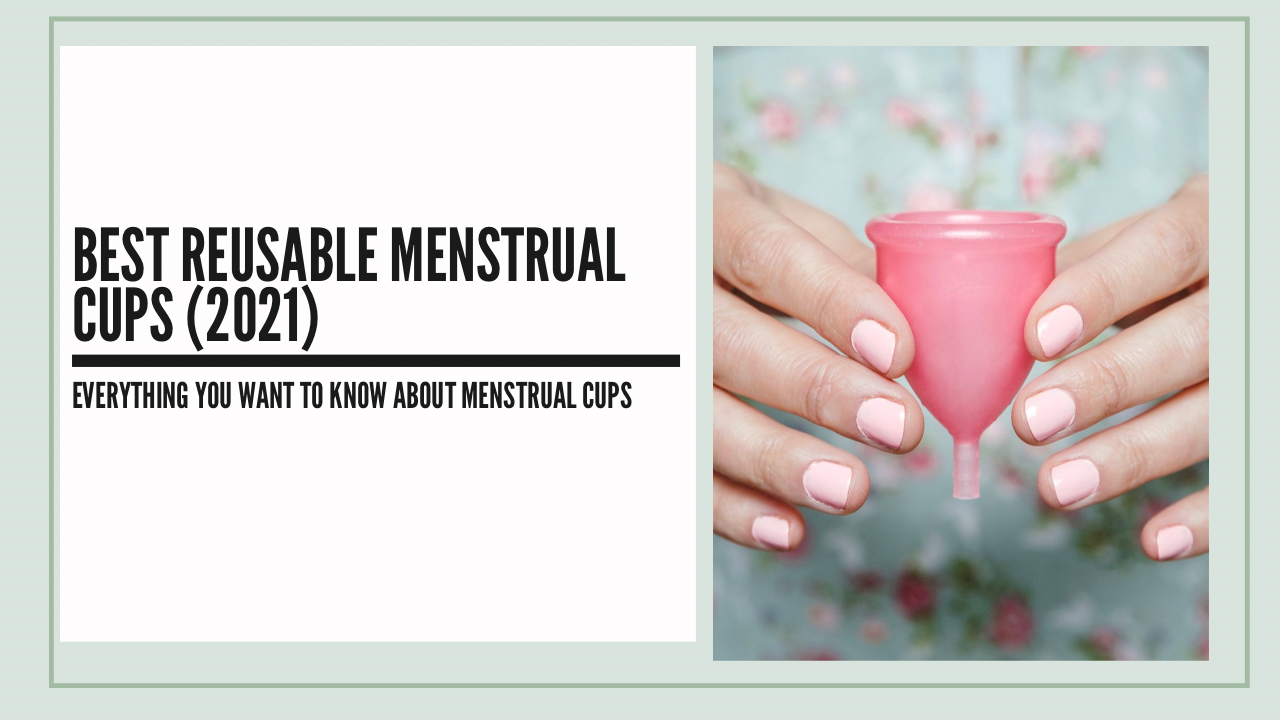 best reusable menstrual cups 2021