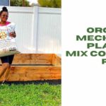 Organic Mechanics Planting Mix Compost Blend Review