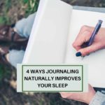4 Ways Journaling Naturally Improves Your Sleep