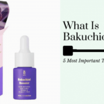 What is Bakuchiol Oil?: 5 Most Important Things For Beginners To Know