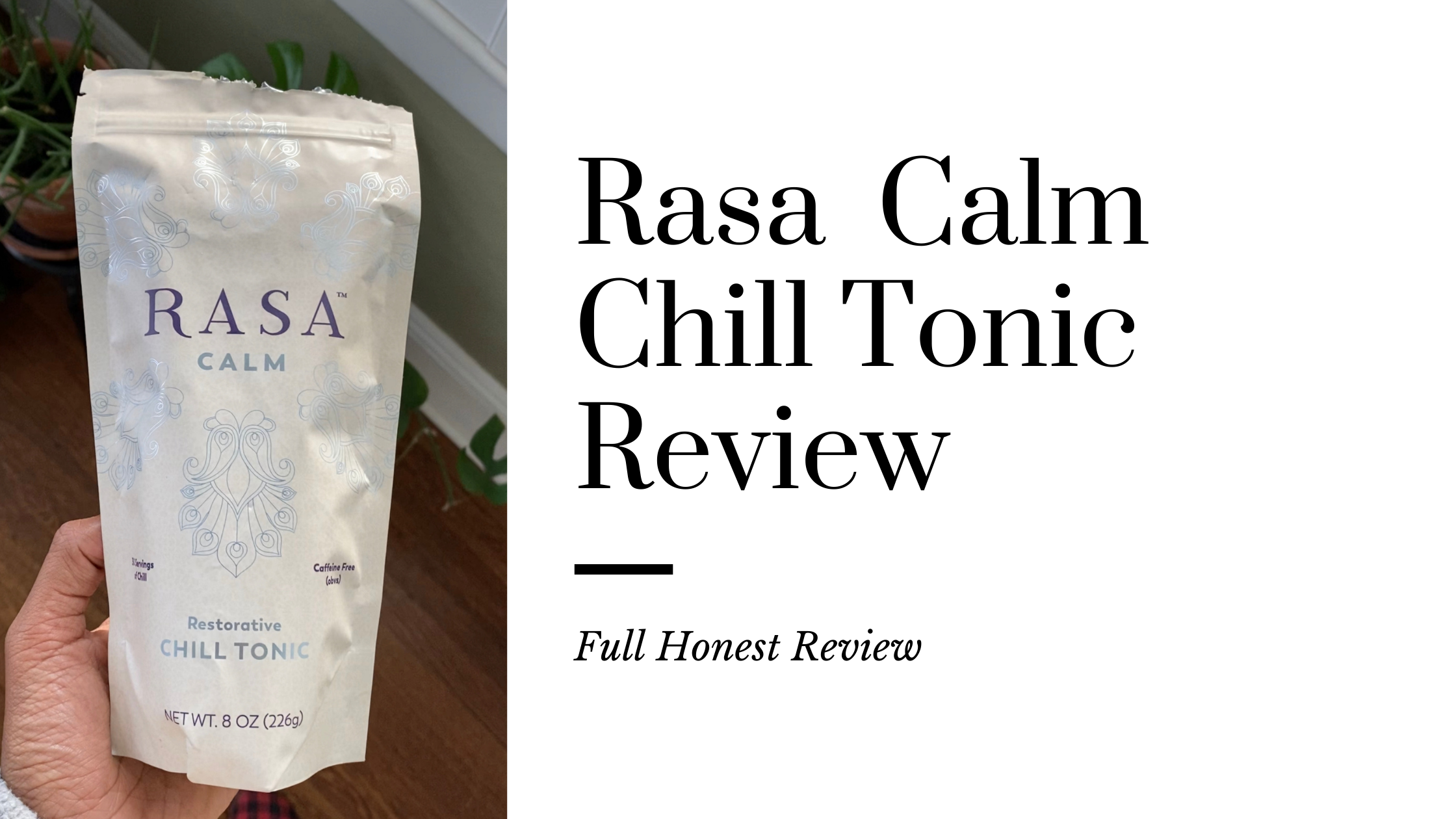Rasa Calm Chill TOnic Review