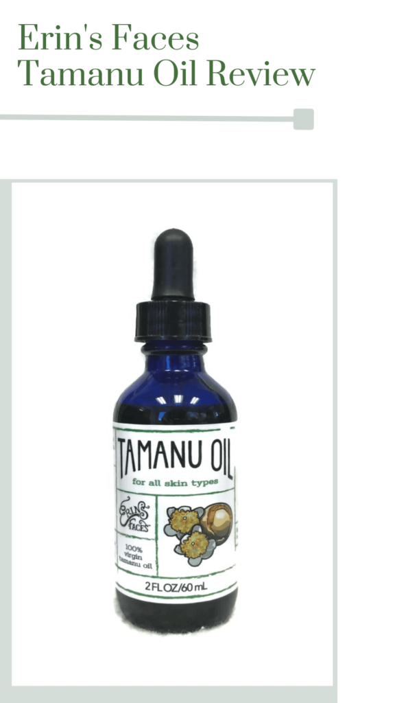 Erin's faces Tamanu oil review