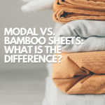 Modal vs. Bamboo Sheets: What is the difference?