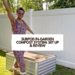SubPod In-Garden Compost System: Set Up & Review