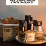 Clean Perfume Brands List: Your Ultimate Guide to Ethical Fragrances
