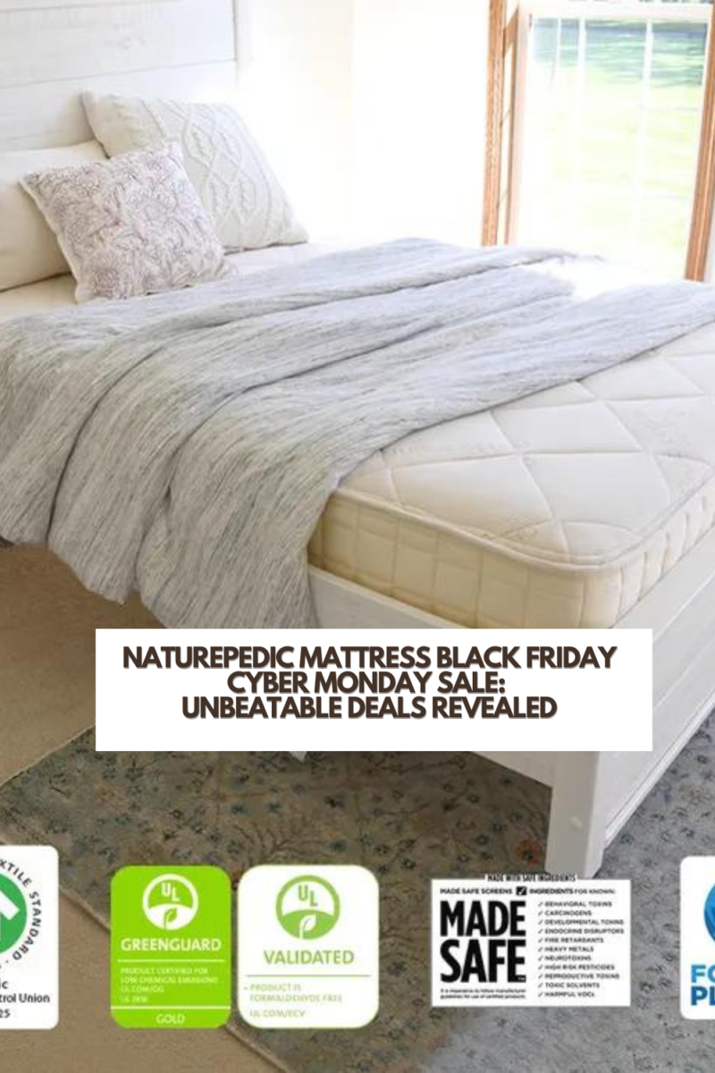 Naturepedic Mattress Black Friday Cyber Monday Sale Unbeatable Deals